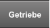 Getriebe